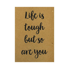 Afbeelding in Gallery-weergave laden, Ansichtkaart - Life is tough but so are you - Lievelingshop
