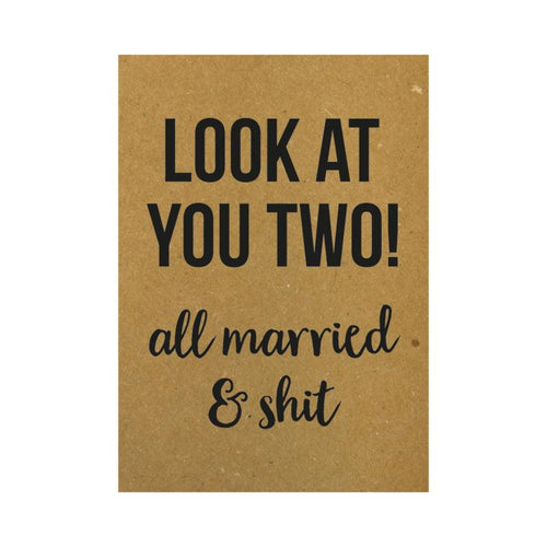 Ansichtkaart - Look at you two! All married & sh*t - Lievelingshop