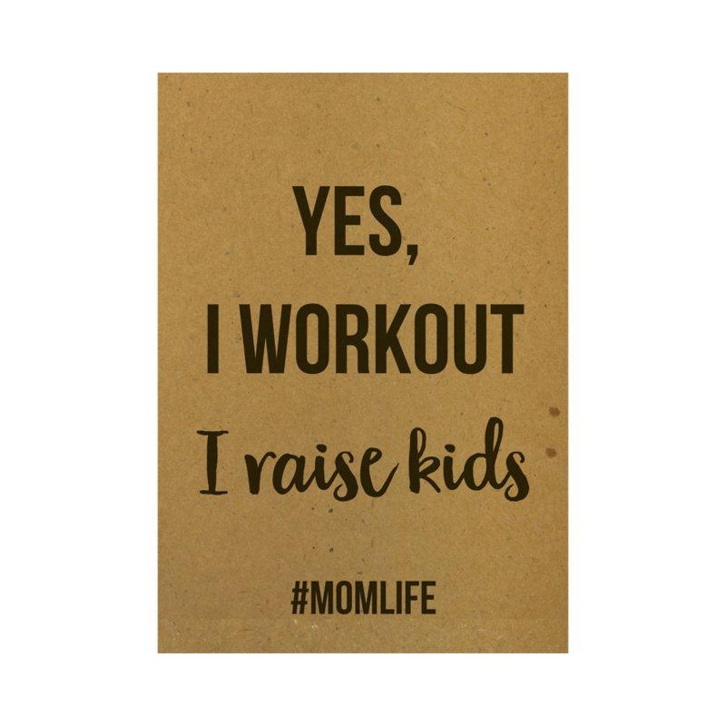 Ansichtkaart - Yes I workout. I raise kids - Lievelingshop